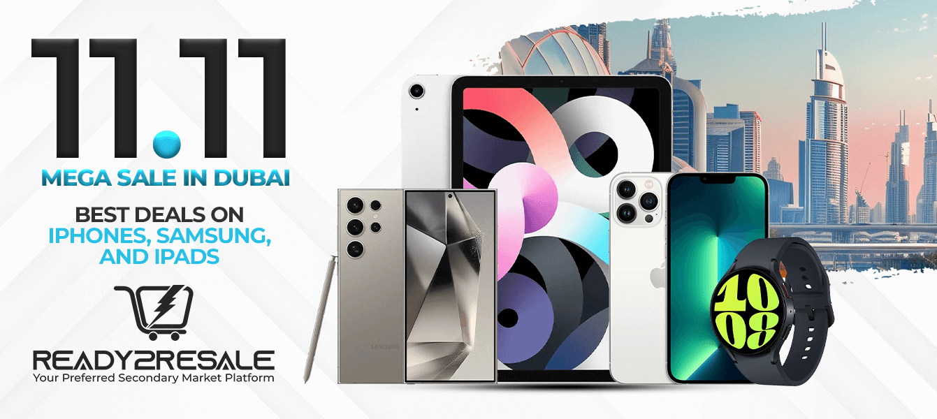 11.11 Mega Sale in Dubai: Best Deals on iPhones, Samsung, and iPads